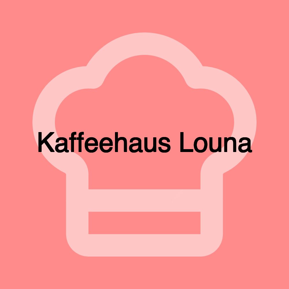 Kaffeehaus Louna