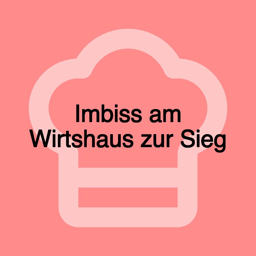 Imbiss am Wirtshaus zur Sieg