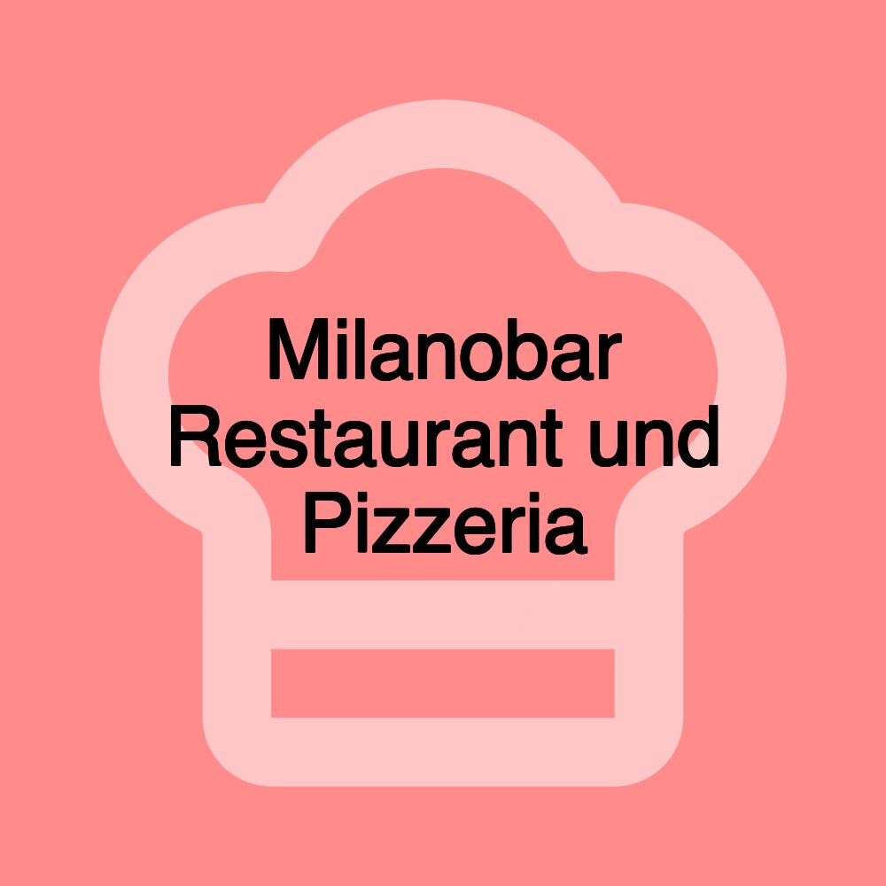 Milanobar Restaurant und Pizzeria