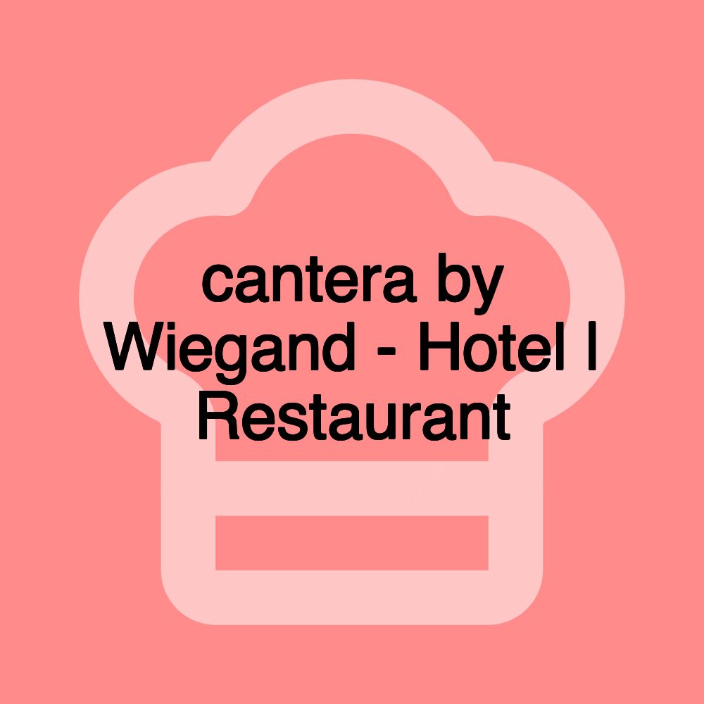 cantera by Wiegand - Hotel | Restaurant