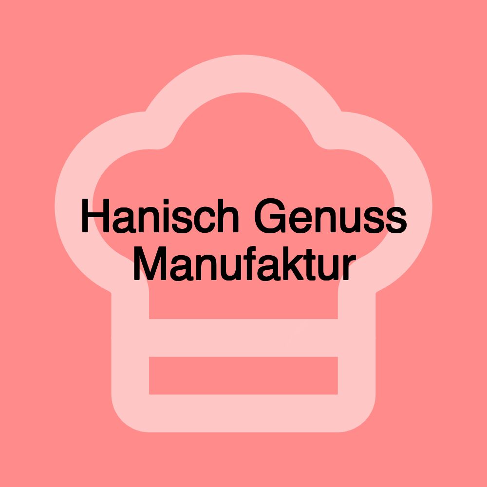 Hanisch Genuss Manufaktur