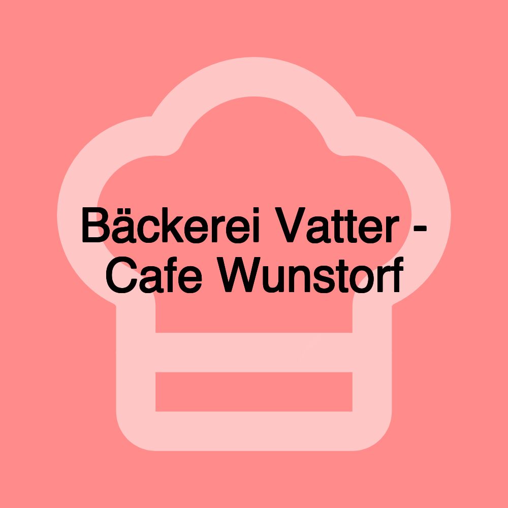 Bäckerei Vatter - Cafe Wunstorf