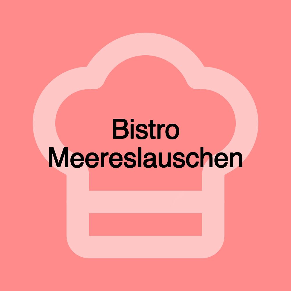 Bistro Meereslauschen