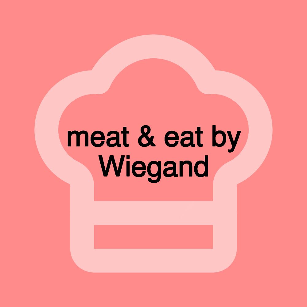 meat & eat by Wiegand