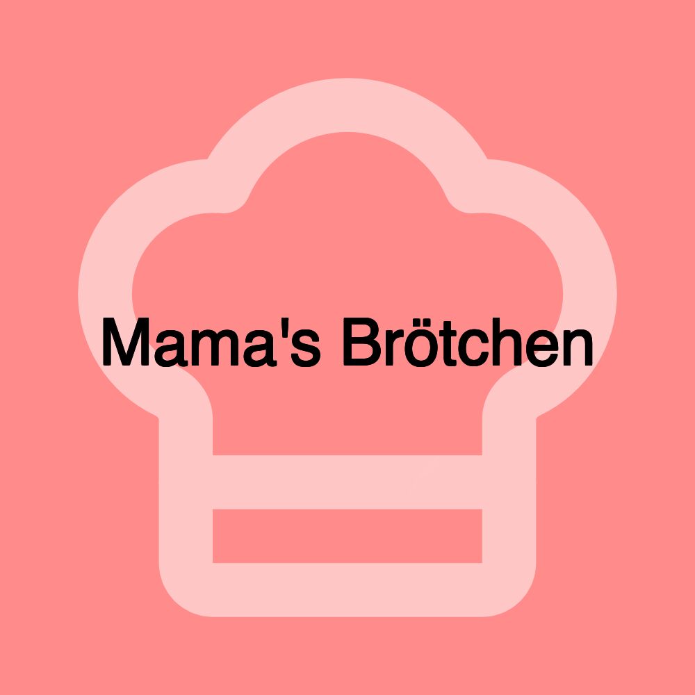 Mama's Brötchen