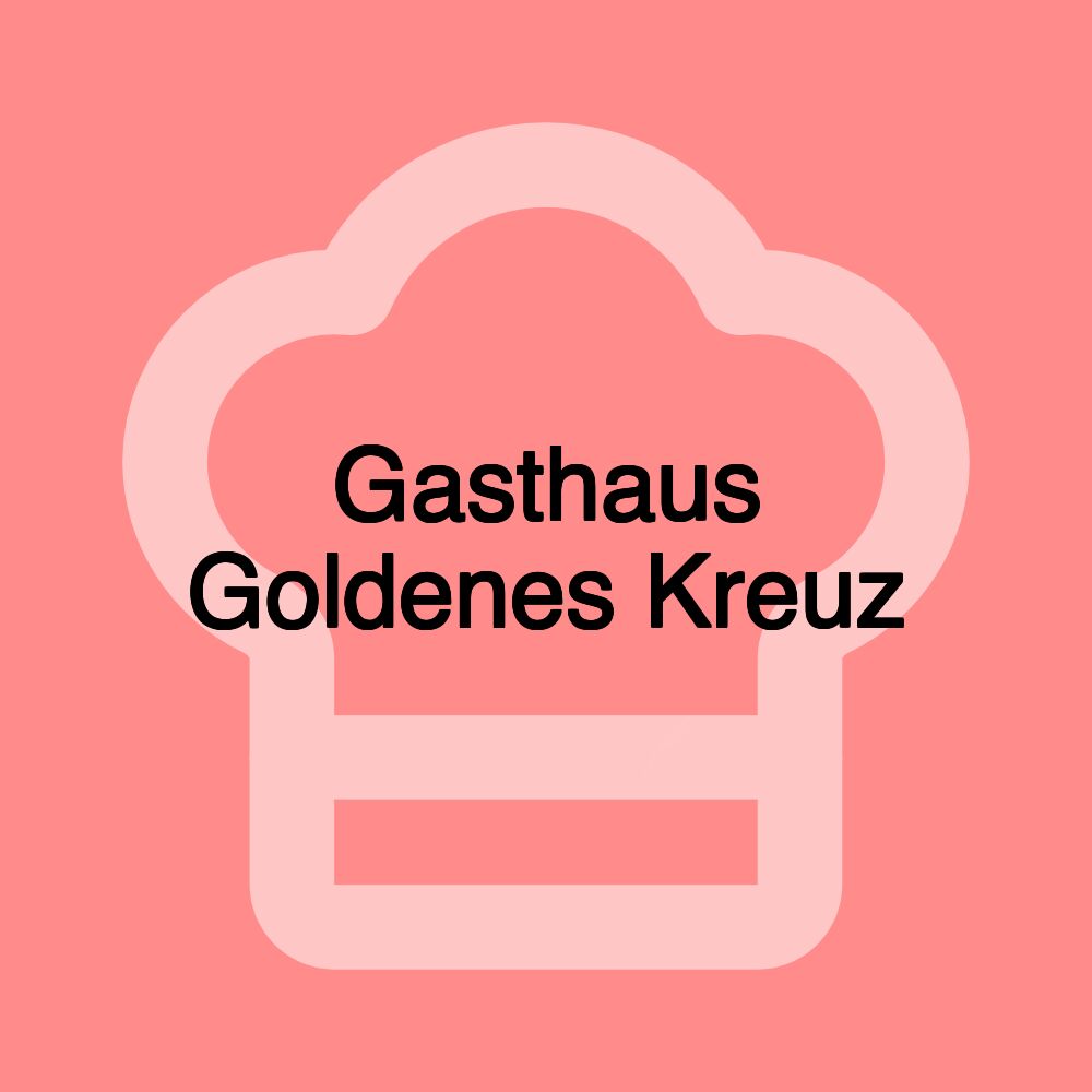 Gasthaus Goldenes Kreuz