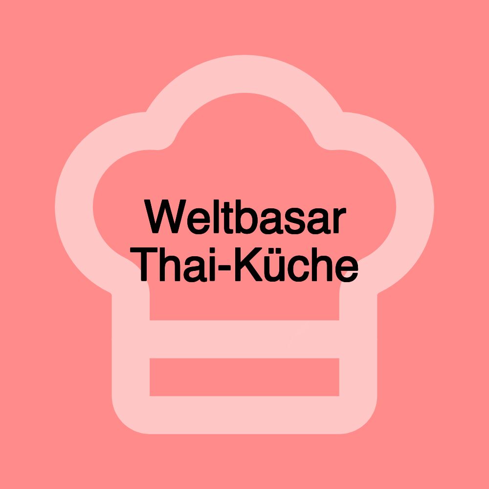 Weltbasar Thai-Küche