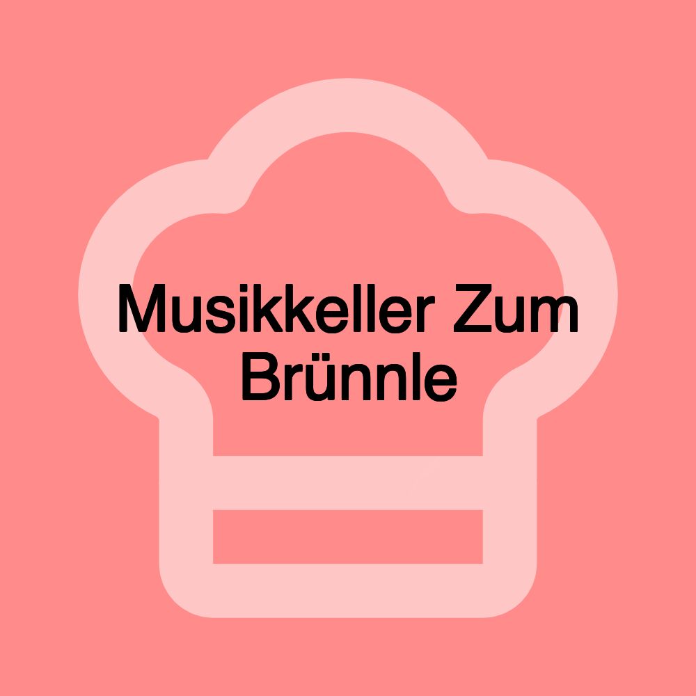 Musikkeller Zum Brünnle