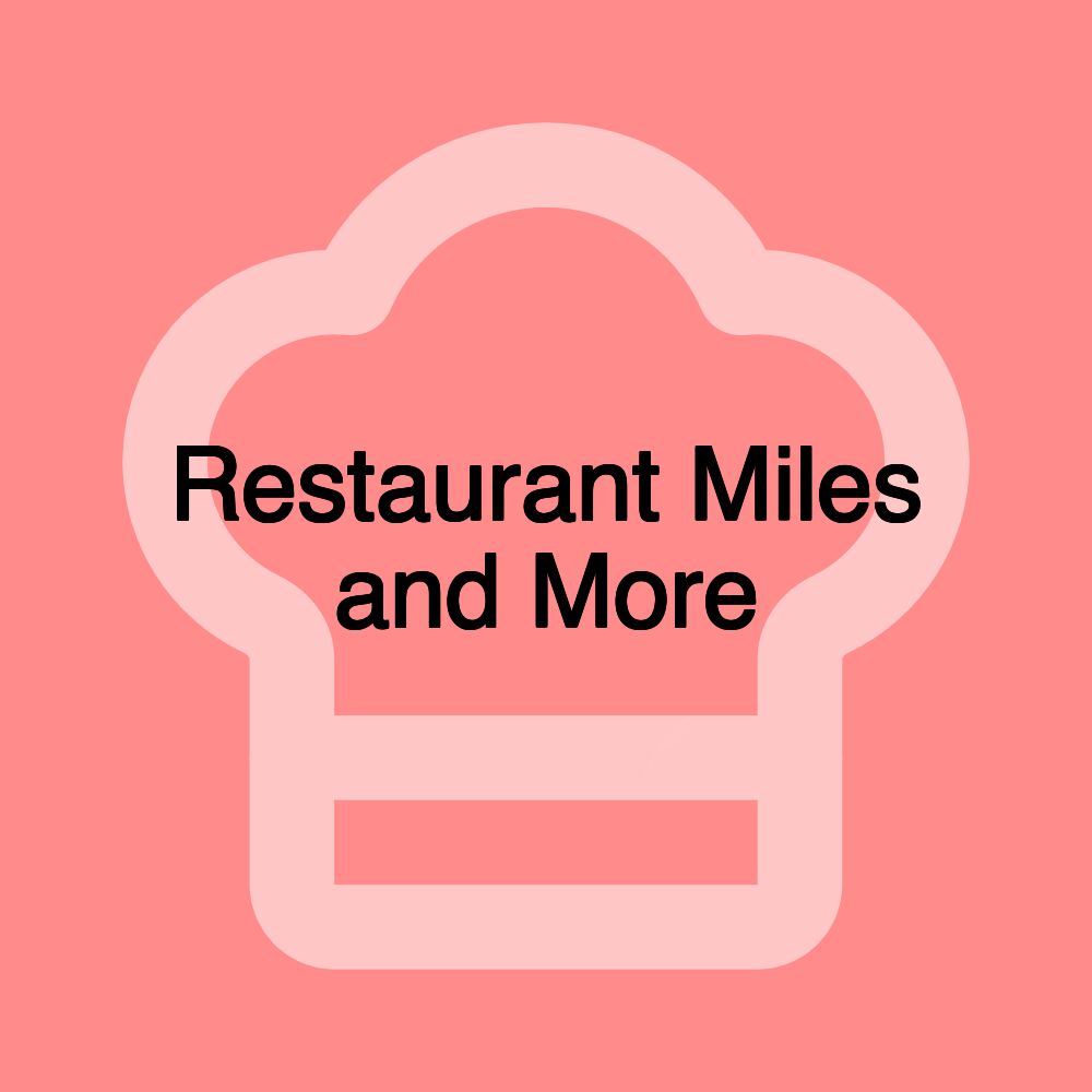 Restaurant Miles and More