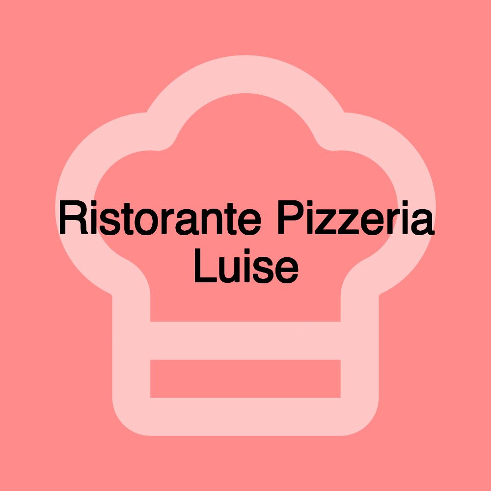 Ristorante Pizzeria Luise