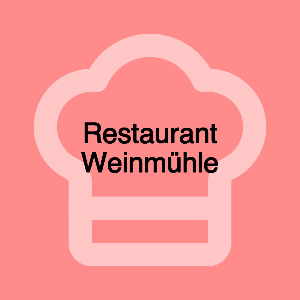 Restaurant Weinmühle