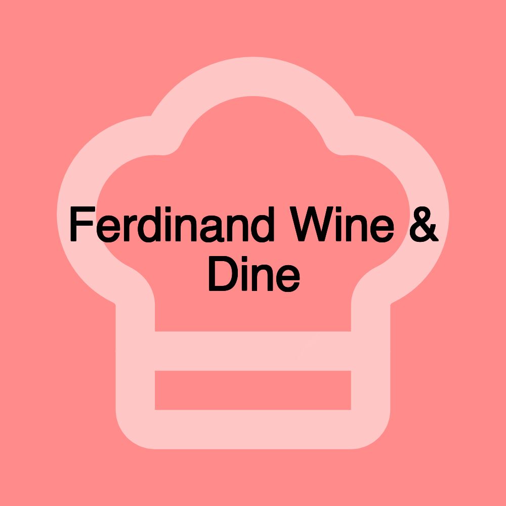 Ferdinand Wine & Dine