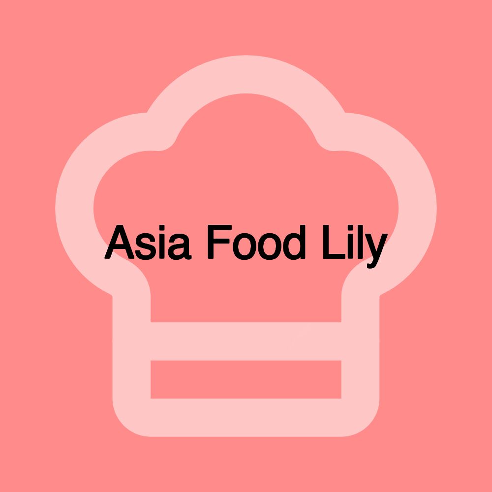 Asia Food Lily