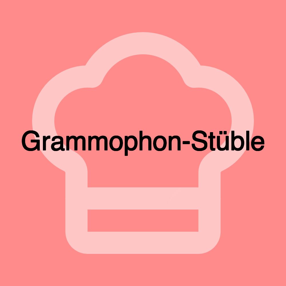 Grammophon-Stüble