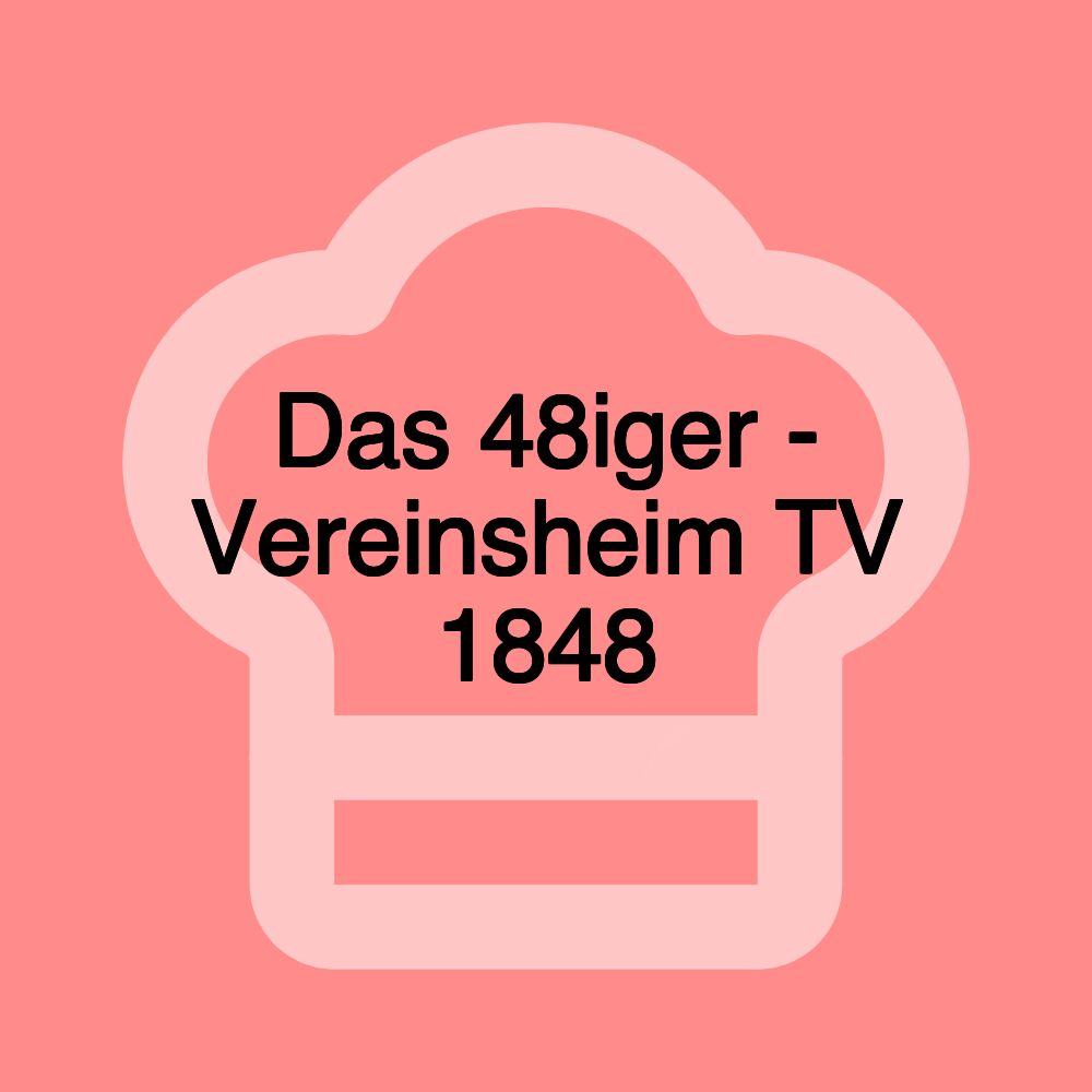 Das 48iger - Vereinsheim TV 1848