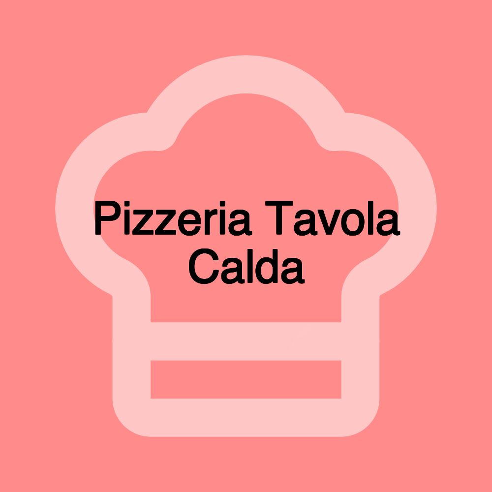 Pizzeria Tavola Calda