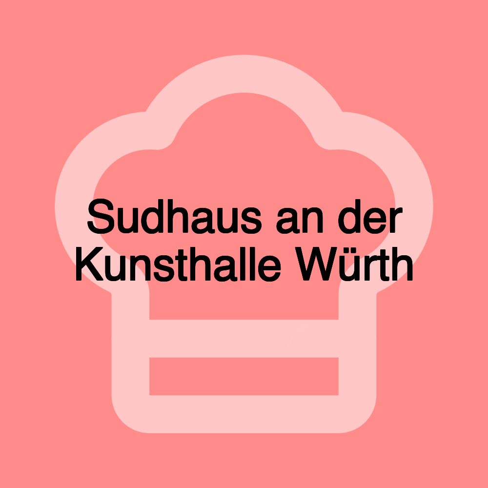 Sudhaus an der Kunsthalle Würth