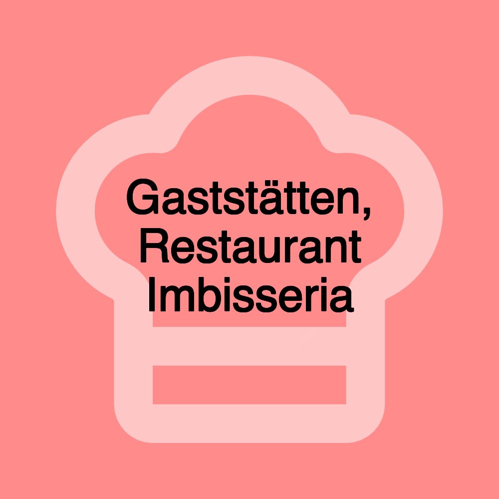 Gaststätten, Restaurant Imbisseria