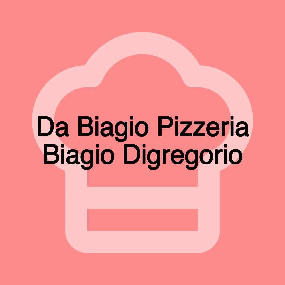 Da Biagio Pizzeria Biagio Digregorio