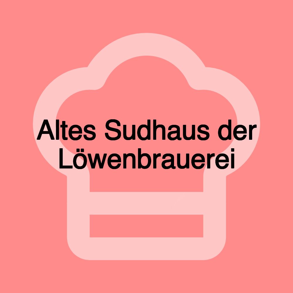 Altes Sudhaus der Löwenbrauerei