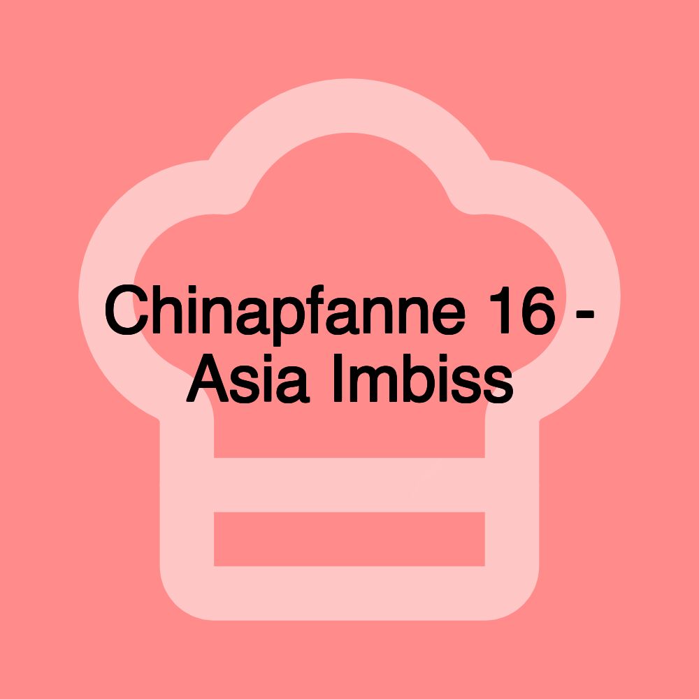 Chinapfanne 16 - Asia Imbiss