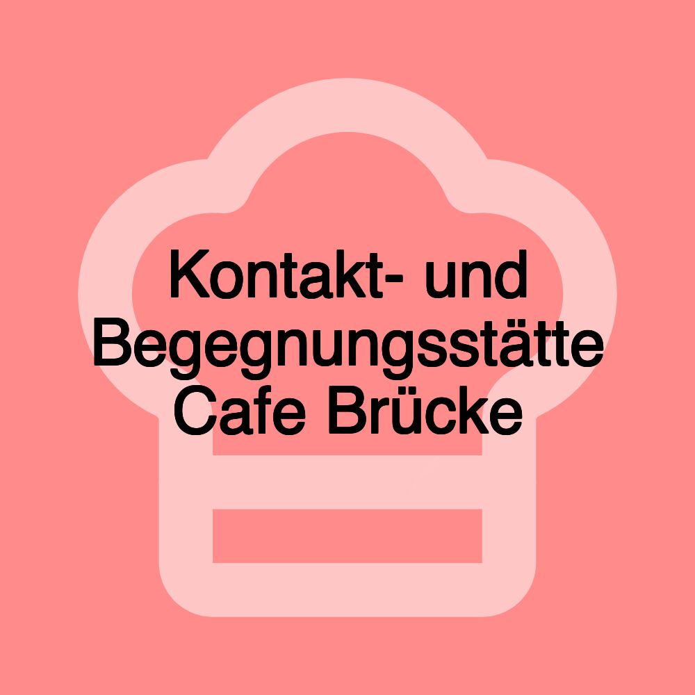 Kontakt- und Begegnungsstätte Cafe Brücke