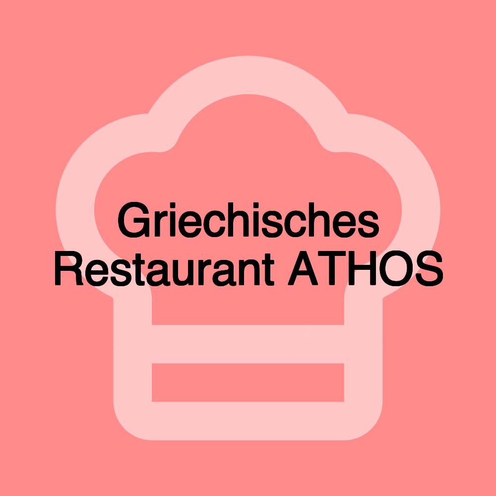 Griechisches Restaurant ATHOS