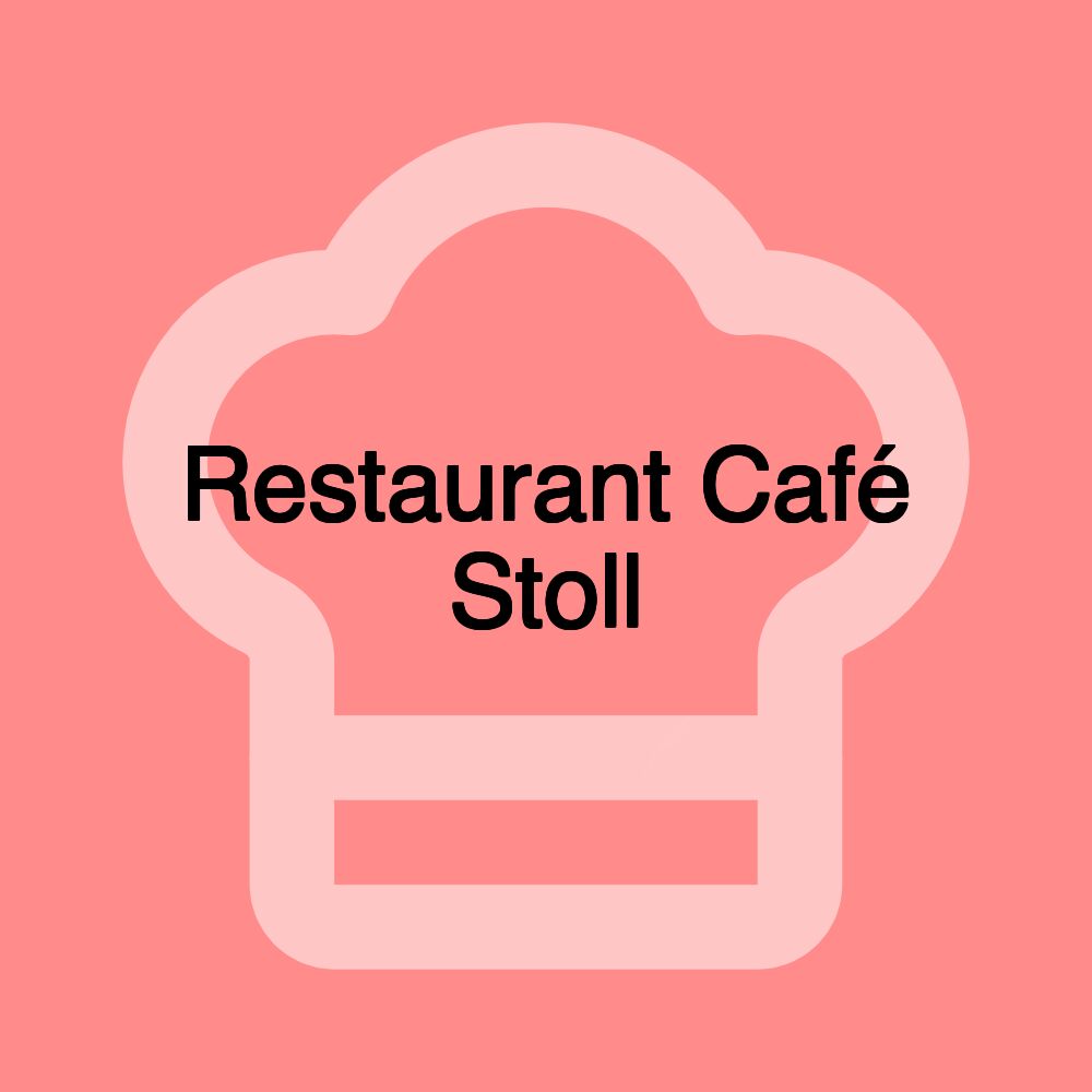 Restaurant Café Stoll