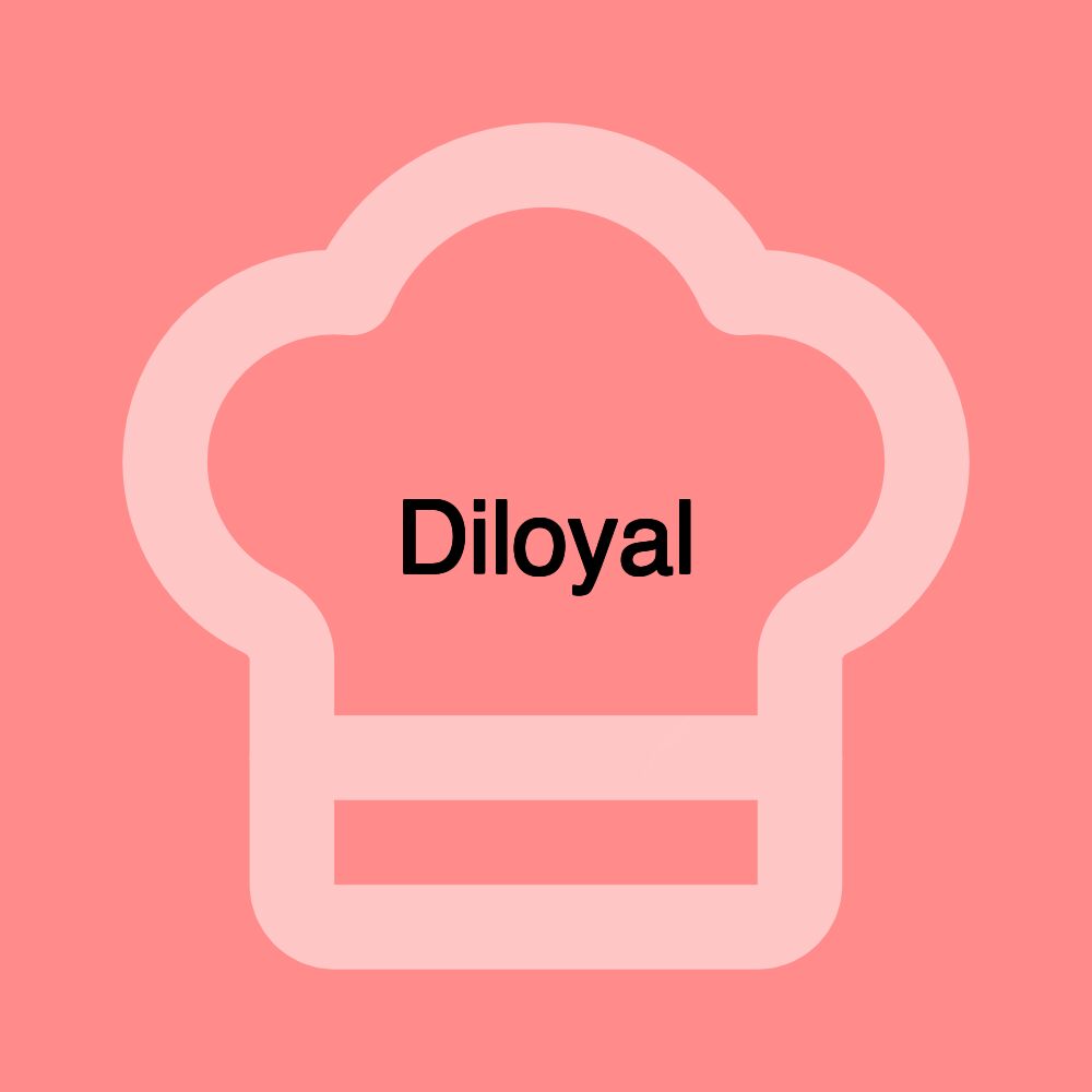 Diloyal