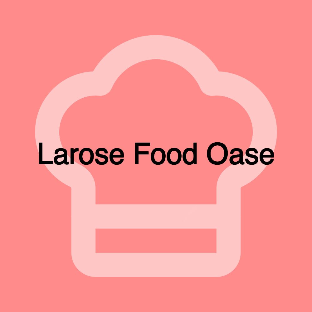 Larose Food Oase