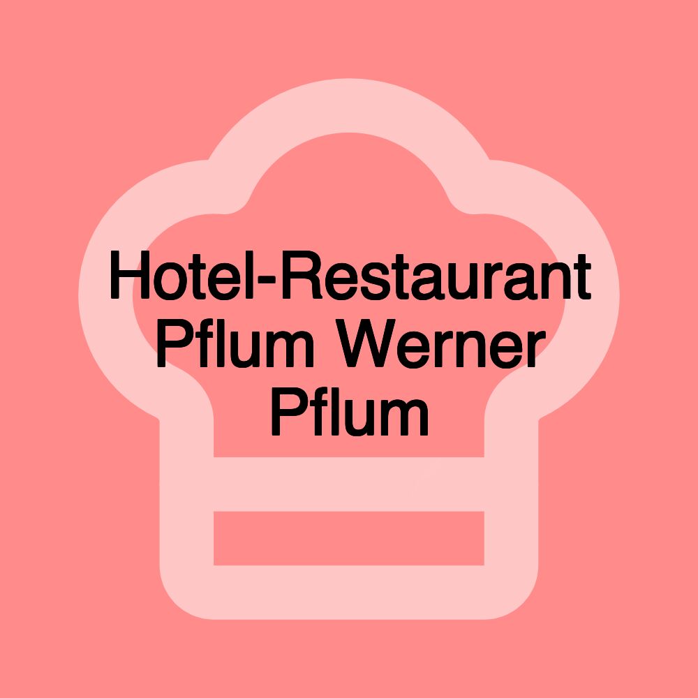 Hotel-Restaurant Pflum Werner Pflum