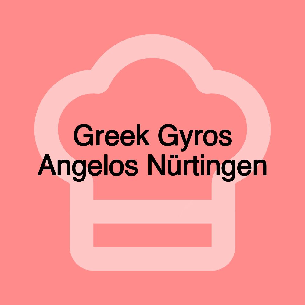 Greek Gyros Angelos Nürtingen