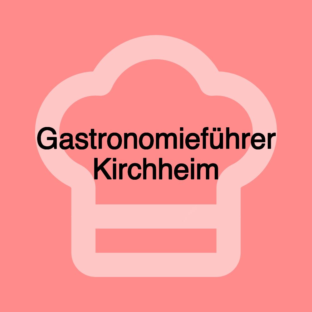 Gastronomieführer Kirchheim