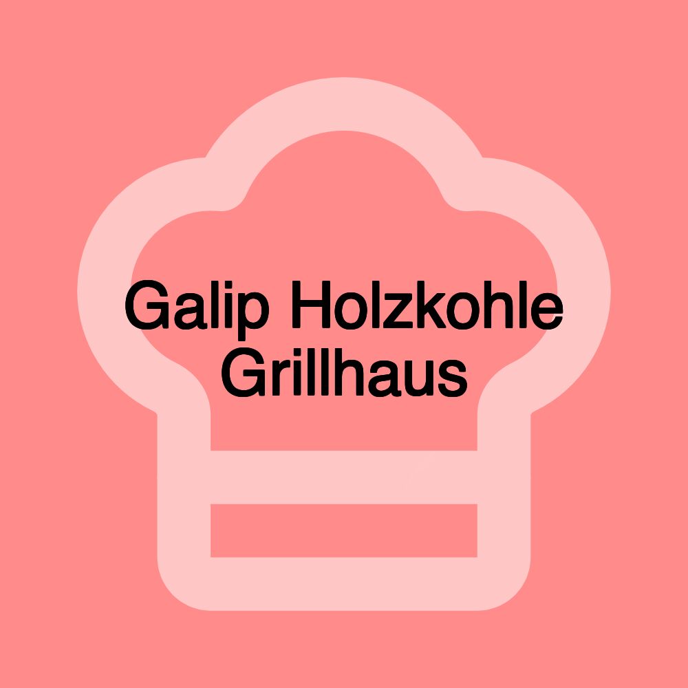 Galip Holzkohle Grillhaus