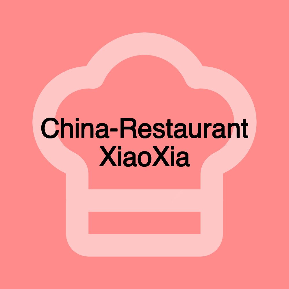 China-Restaurant XiaoXia