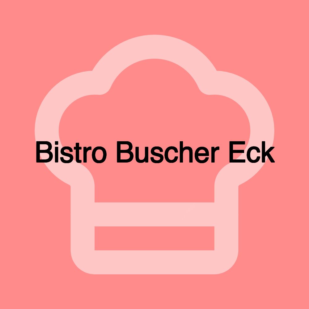 Bistro Buscher Eck