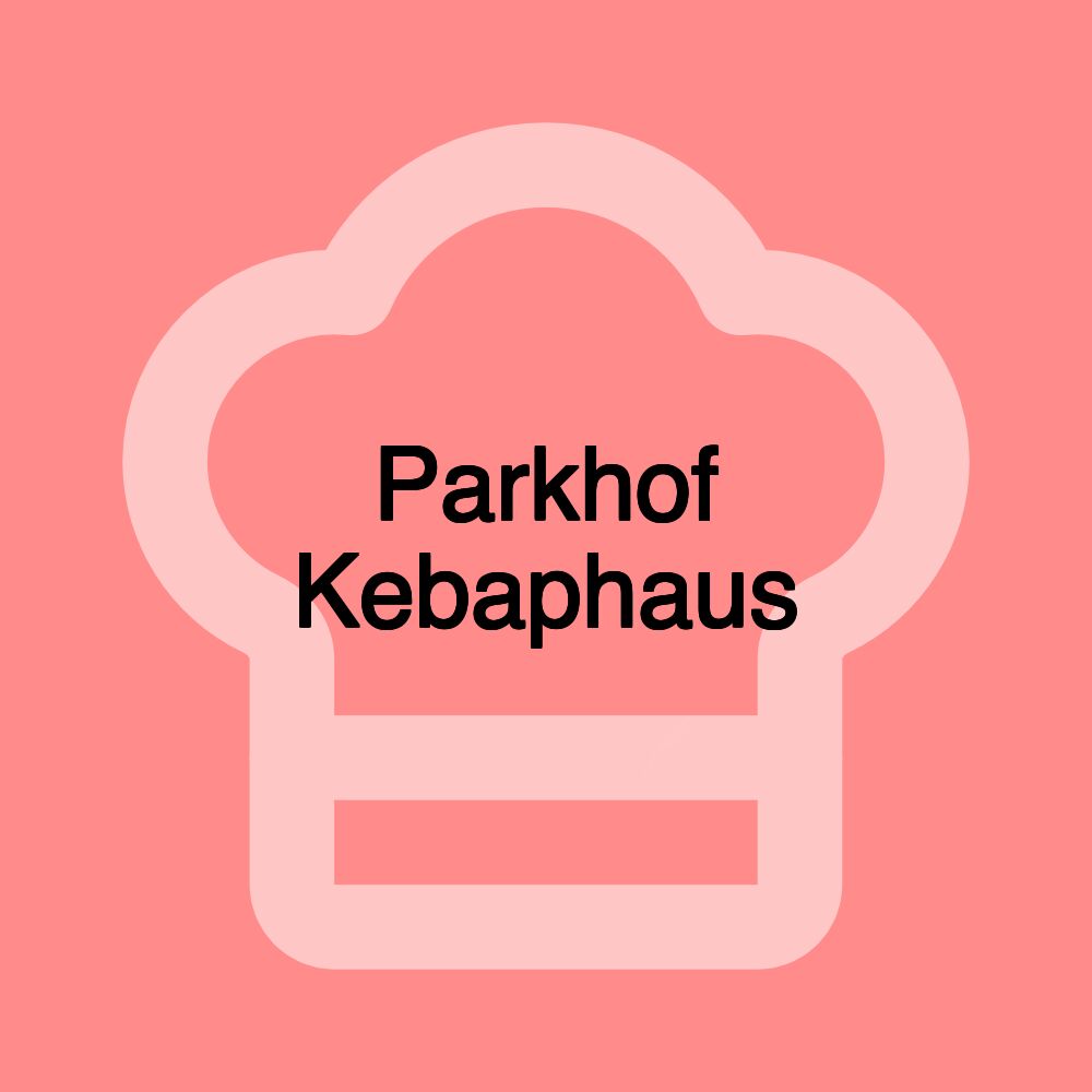 Parkhof Kebaphaus