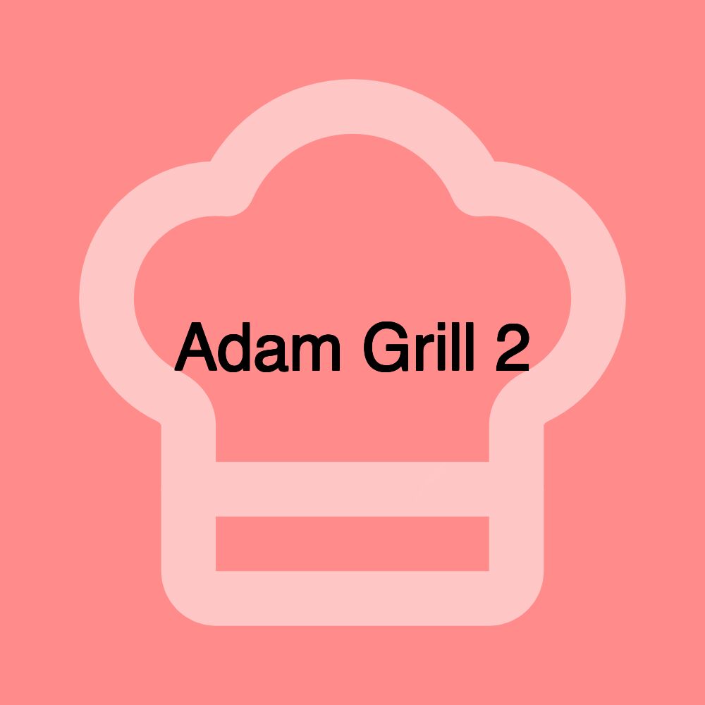 Adam Grill 2