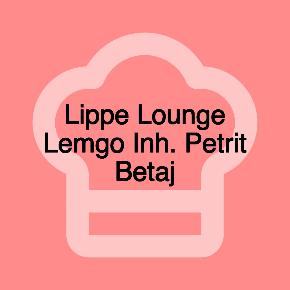 Lippe Lounge Lemgo Inh. Petrit Betaj