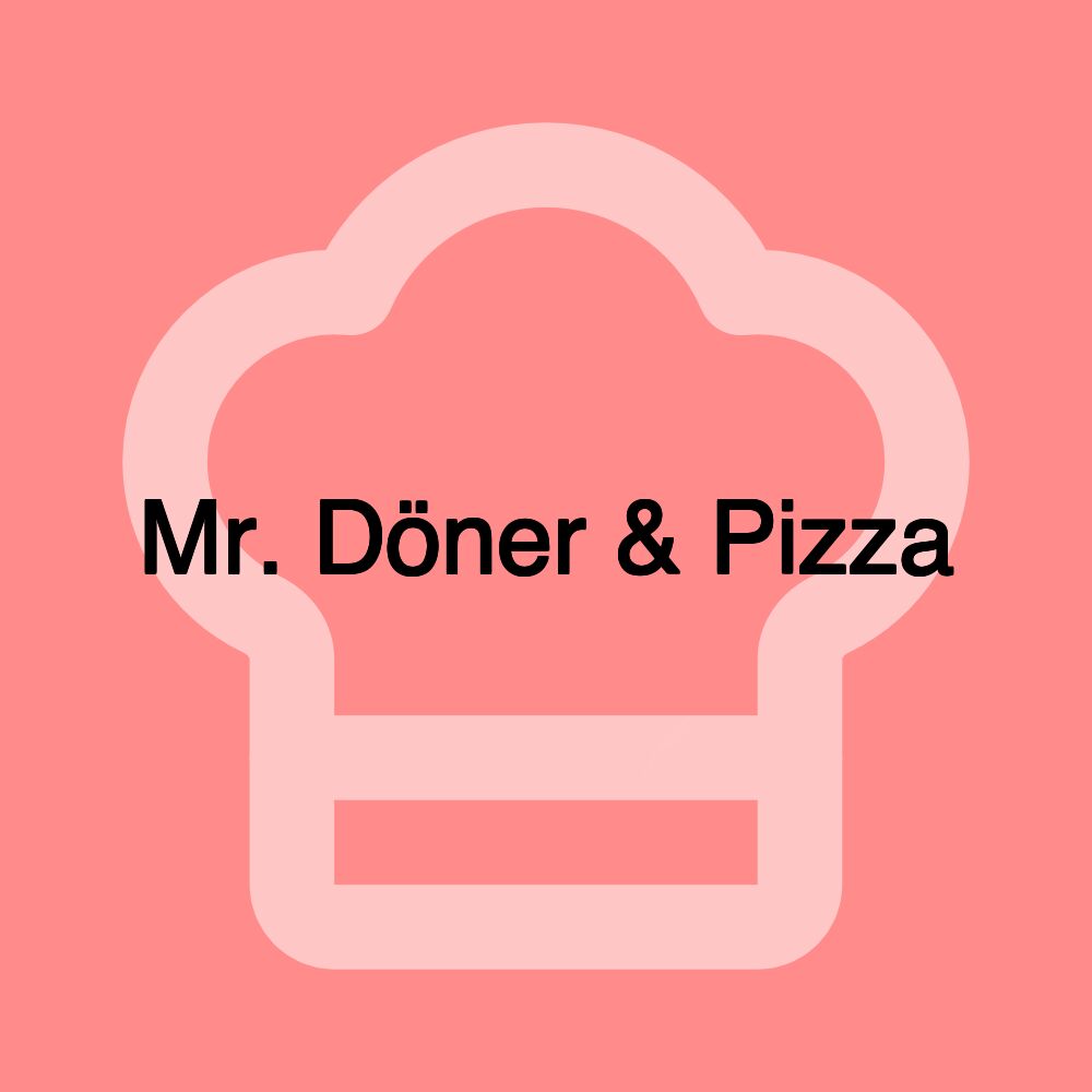 Mr. Döner & Pizza