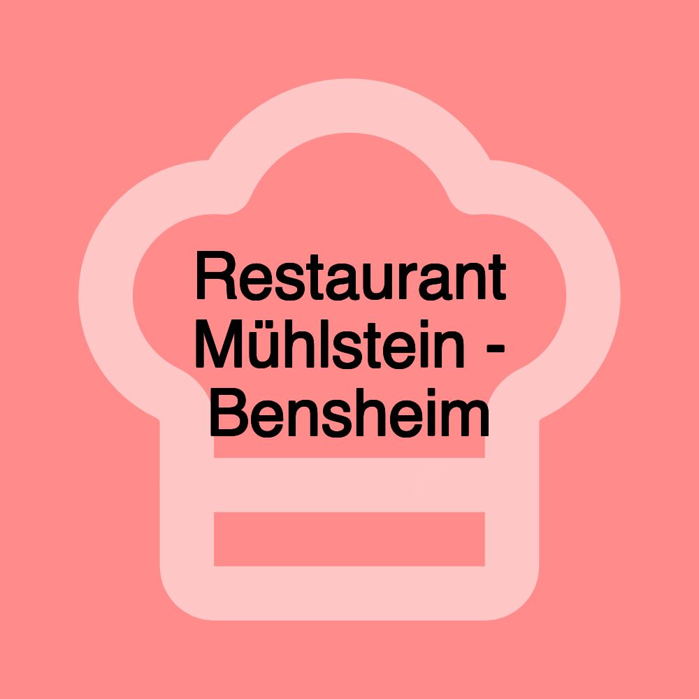 Restaurant Mühlstein - Bensheim