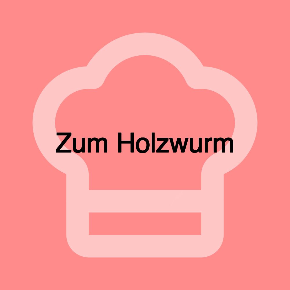 Zum Holzwurm