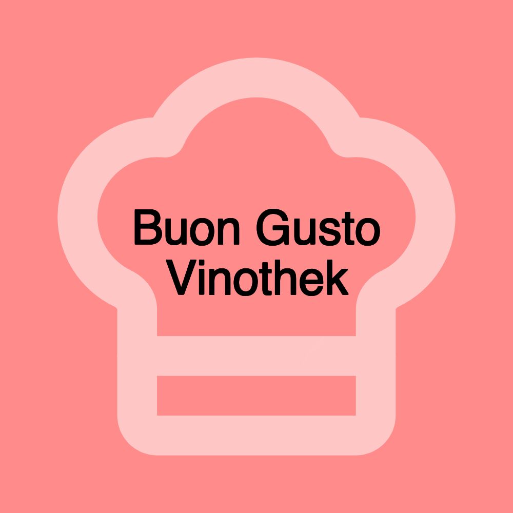 Buon Gusto Vinothek