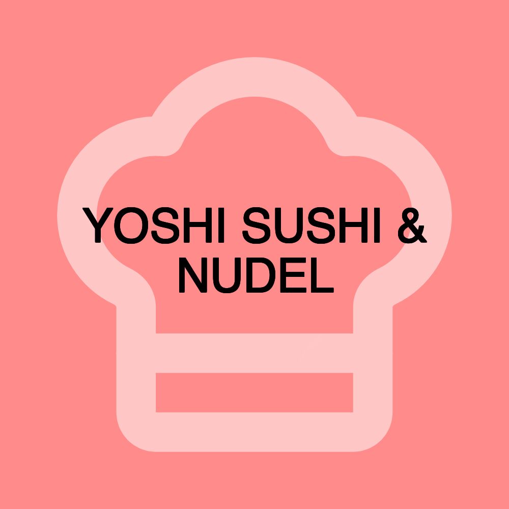 YOSHI SUSHI & NUDEL