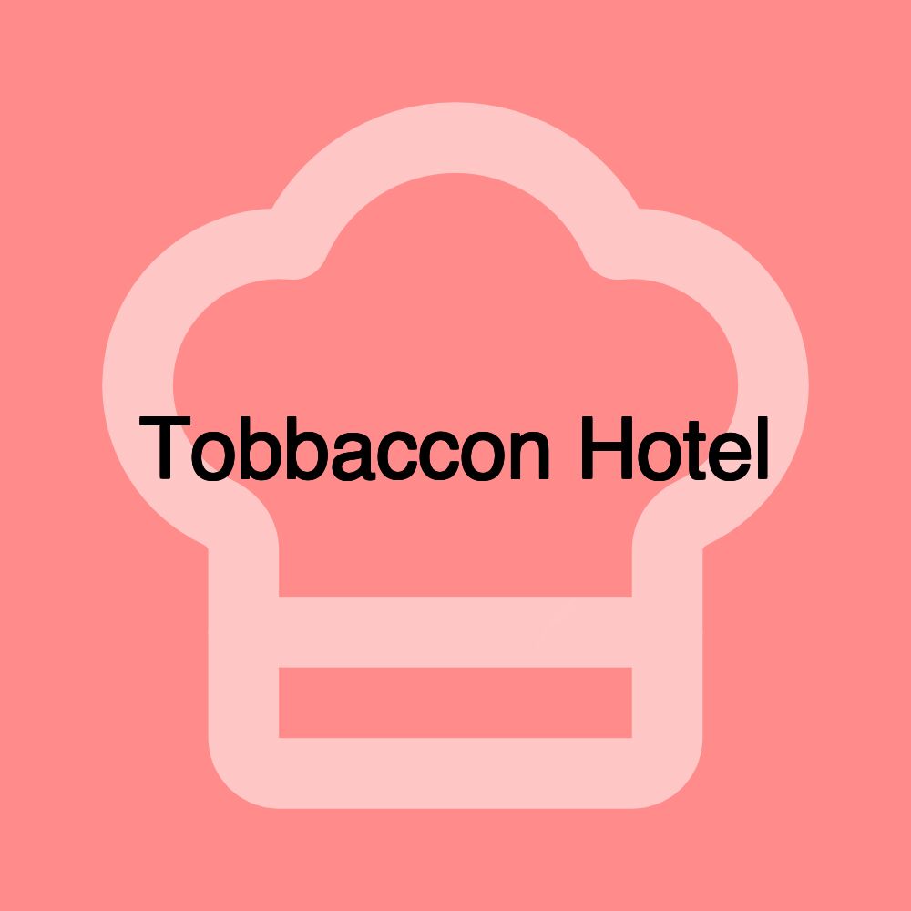 Tobbaccon Hotel