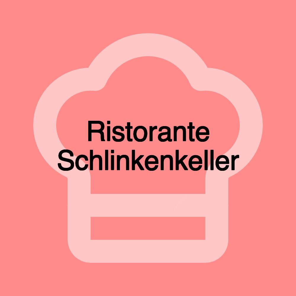 Ristorante Schlinkenkeller