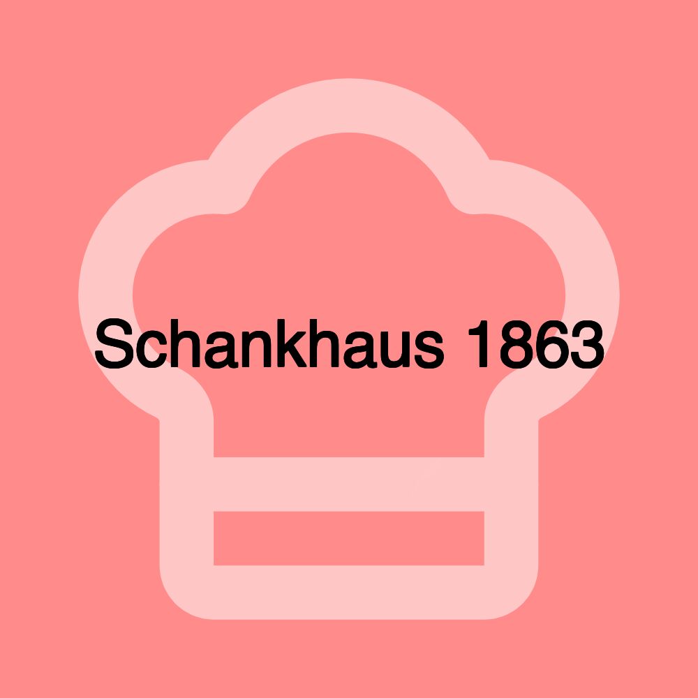 Schankhaus 1863