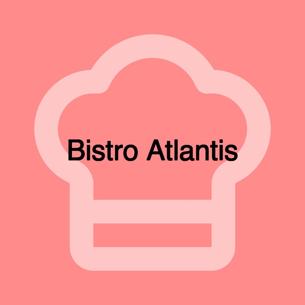 Bistro Atlantis