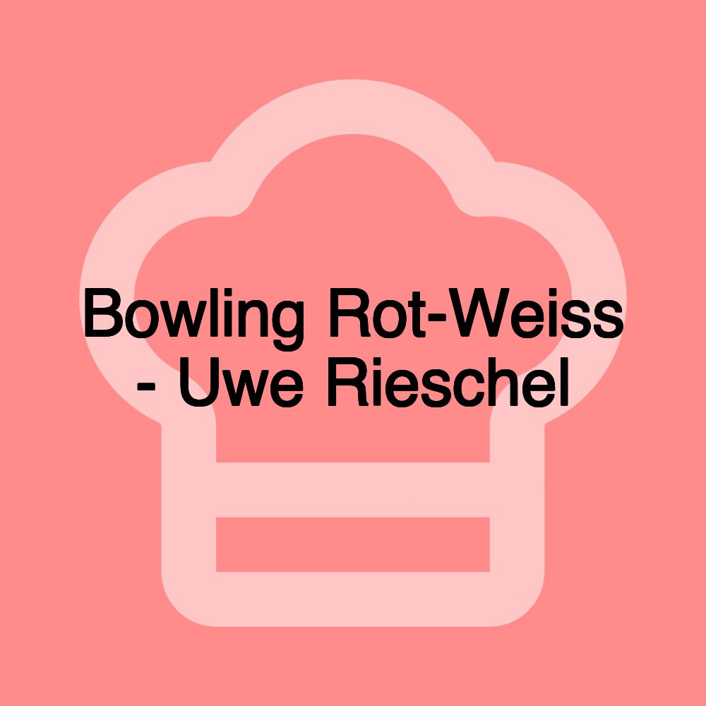 Bowling Rot-Weiss - Uwe Rieschel