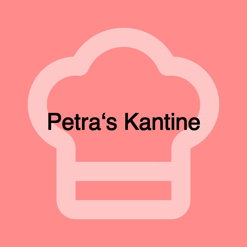 Petra‘s Kantine